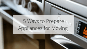 prepare appliances for moving local or long distance near me in Arizona,