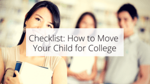 Checklist: How to Move Your Child for College.