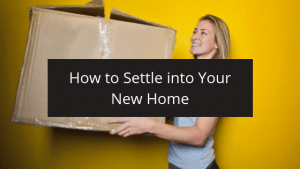 Settling into your new home after a long distance or local move.