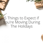 Essential tips for moving during the holidays.